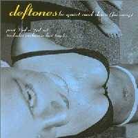 Deftones : Be Quiet and Drive (Far Away)